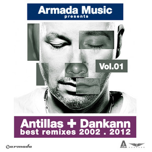 VARIOUS - Antillas & Dankann Best Remixes 2002-2012 Vol 1