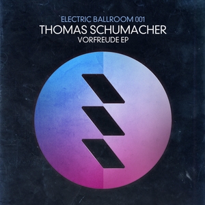 THOMAS SCHUMACHER - Vorfreude EP
