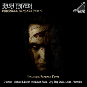 TRIVEDI, Kash - Darkness Remixes Part 1