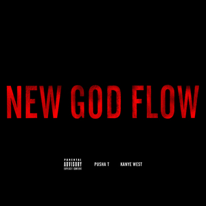 PUSHA T - New God Flow (Explicit)