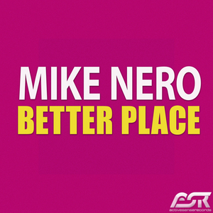 NERO, Mike - Better Place