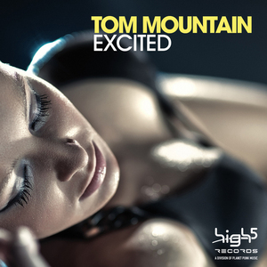 MOUNTAIN, Tom - Excited (remixes)