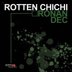 RONAN DEC - Rotten Chichi EP