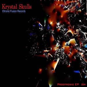 KRYSTAL SKULLS - Progtronic EP