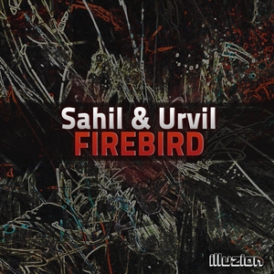 SAHIL & URVIL - Firebird EP