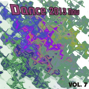 VARIOUS - Dance 2013 Now Vol 7