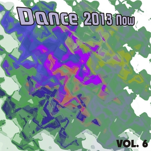 VARIOUS - Dance 2013 Now Vol 6