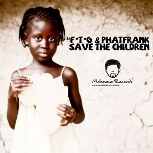 FREDDY THE GROOVE/PHAT FRANK - Save The Children (Incl remixes)