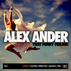 ANDER, Alex - That Funky Feeling (remixes Pt 2)