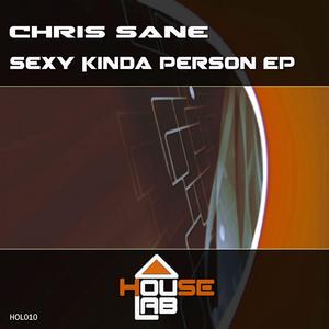 CHRIS SANE - Sexy Kinda Person EP