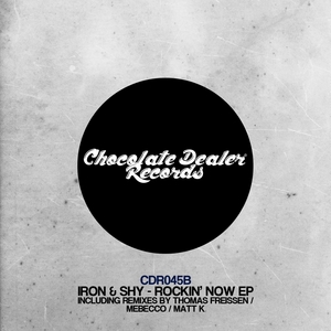 IRON & SHY - Rockin' Now EP
