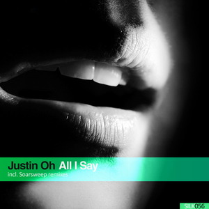 JUSTIN OH - All I Say