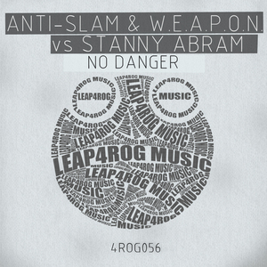 ANTI SLAM/WEAPON vs STANNY ABRAM - No Danger