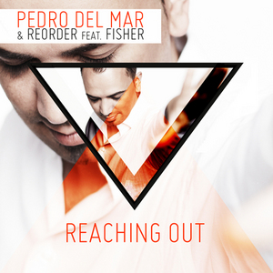 MAR, Pedro Del with REORDER feat FISHER - Reaching Out
