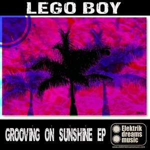 LEGO BOY - Grooving On Sunshine EP