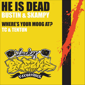 BUSTIN & SKAMPY/TC & TENTUN - He Is Dead