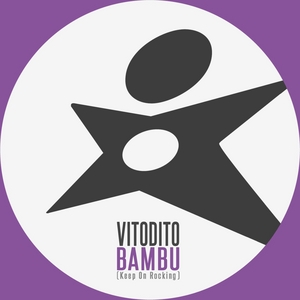 VITODITO - Bambu (Keep On Rocking)