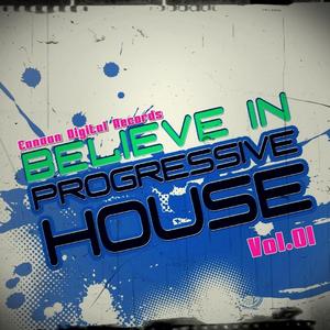 VARIOUS - Believe In Progressive House Vol 01