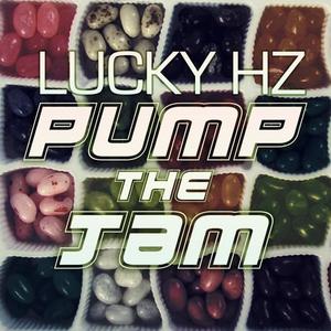 LUCKY HZ - Pump The Jam