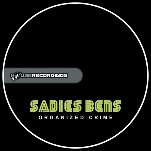 SADIES BENS - Organized Crime
