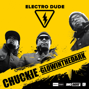 CHUCKIE/GLOWINTHEDARK - Electro Dude