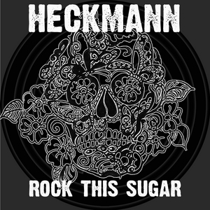 HECKMANN, Thomas P - Rock This Sugar