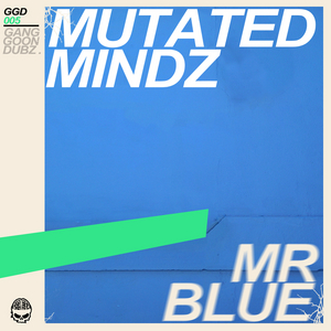 MUTATED MINDZ - Mr Blue