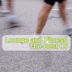 VARIOUS - Lounge & Fitness: The Best Of