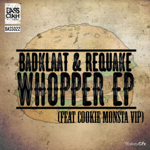 BADKLAAT/REQUAKE - Whopper EP