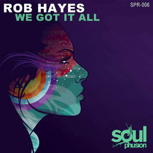 HAYES, Rob - We Got It All