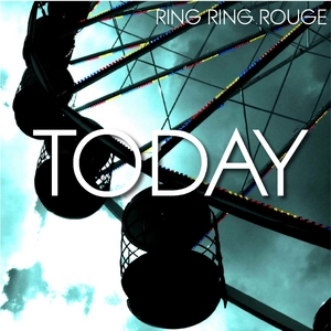 RING RING ROUGE - Today