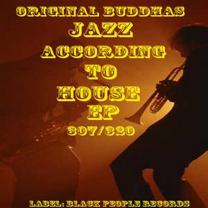 ORIGINAL BUDDHAS - Jazz According To House EP