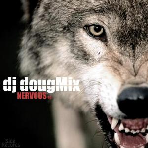 DJ DOUGMIX - Nervous