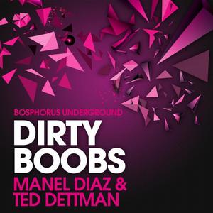 DIAZ, Manel/TED DETTMAN - Dirty Boobs