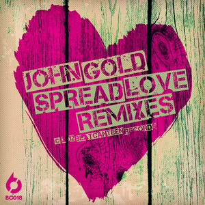 GOLD, John - Spread Love (remixes)