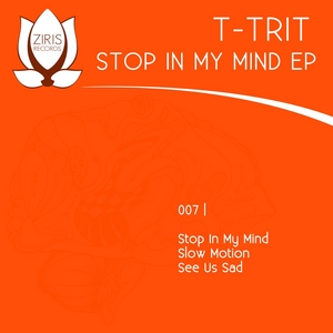 T TRIT - Stop In My Mind EP