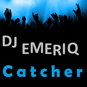 DJ EMERIQ - Catcher