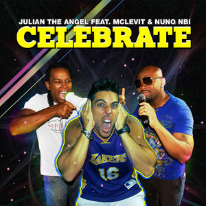 JULIAN THE ANGEL feat MCLEVIT/NUNO NBI - Celebrate