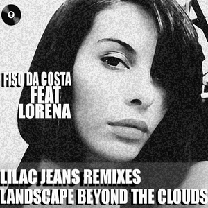 FISO DA COSTA feat LORENA - Landscape Beyond The Clouds (remixes)
