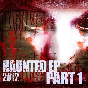 CORESPLITTAZ/NARIEL/ACCELERATED CULTURE/FLAT-T - Haunted EP 2012 Part 1