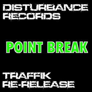 TRAFFIK - Point Break