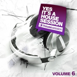 VARIOUS - Yes It's A Housesession Vol 6