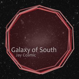COSMIC, Jay - Galaxy Of South