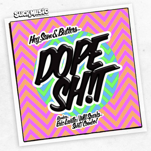 HEY SAM/BUTTERS - Dope Sh!t