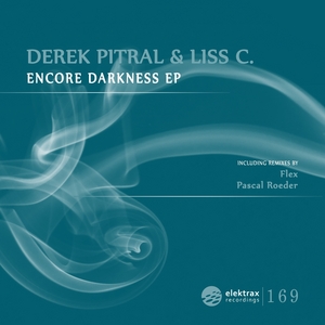 PITRAL, Derek/LISS C - Encore Darkness EP