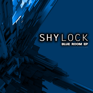 SHYLOCK - Blueroom EP