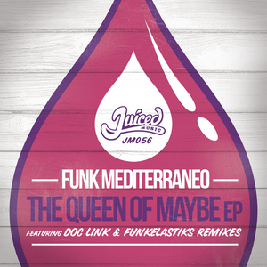 FUNK MEDITERRANEO - Queen Of Maybe EP