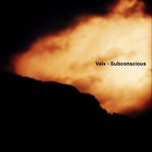 VALX - Subconscious