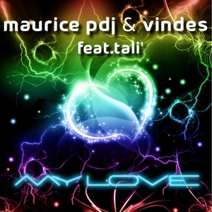 MAURICE PDJ/VINDES feat TALI - My Love