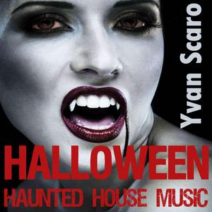 DJ YVAN SCARO - Halloween Haunted House Club Mix